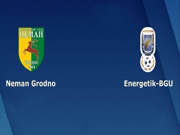 Nhận định Neman Grodno vs Energetik BGU, 0h00 ngày 25/04