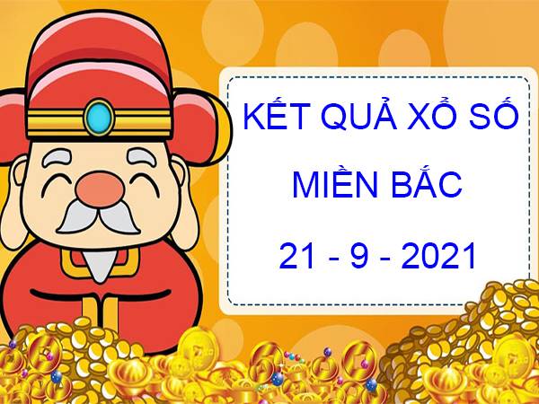 Dự đoán kết quả SXMB thứ 3 ngày 21/9/2021