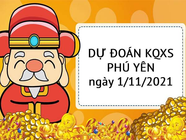 Dự đoán XSPY ngày 1/11/2021 tham khảo cặp số đẹp thứ 2