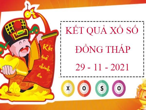 Dự đoán kết quả XS Đồng Tháp 29/11/2021 thứ 2