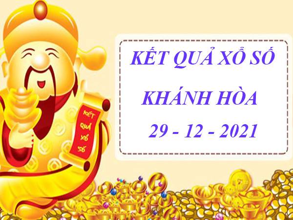 Dự đoán sổ xố Khánh Hòa 29/12/2021 phân tích lô thứ 4