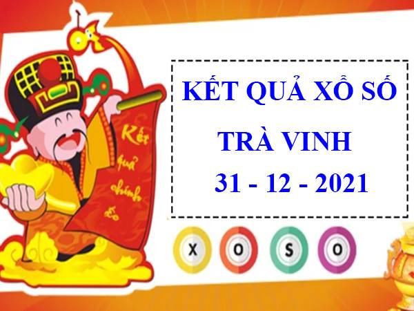 Dự đoán kết quả XSTV 31/12/2021 thống kê lô thứ 6