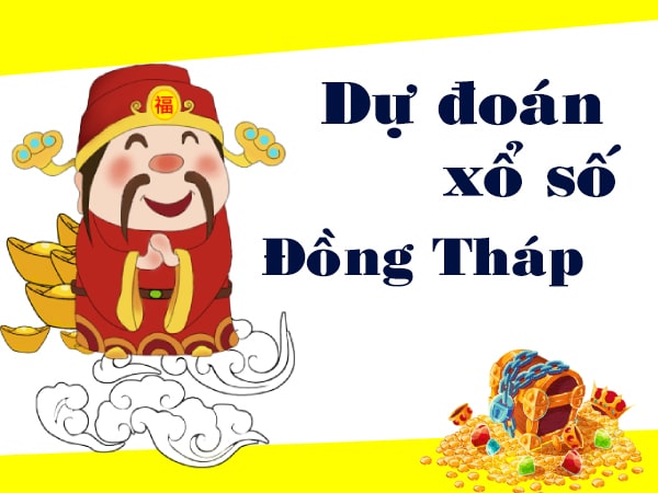 Dự đoán XSDT 21/2/2022, dự đoán xổ số Đồng Tháp