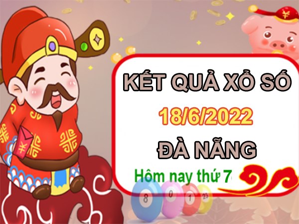 Dự đoán XSDNG 18/6/2022 thống kê bạch thủ thứ 7