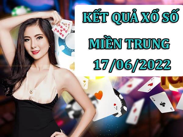 Dự đoán sổ xố Miền Trung ngày 17/6/2022 phân tích lô thứ 6