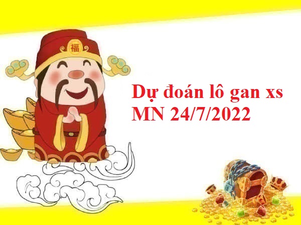 Dự đoán lô gan xs miền Nam 24/7/2022 chủ nhật