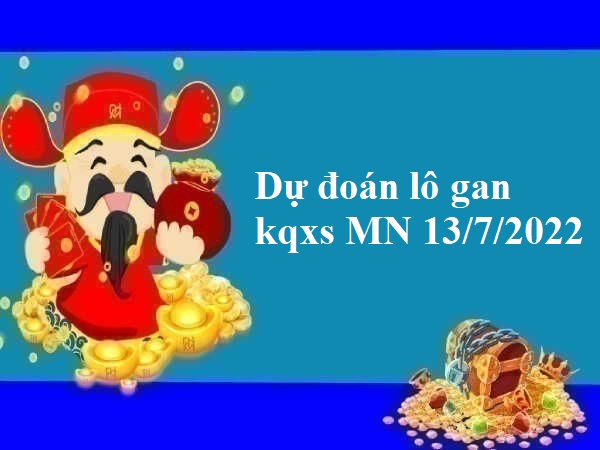 Dự đoán lô gan kqxs miền Nam 13/7/2022 thứ 4