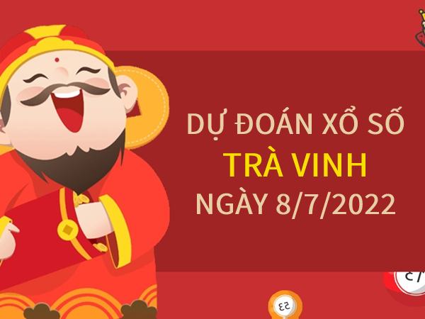 Dự đoán kết quả xổ số Trà Vinh ngày 8/7/2022 hôm nay thứ 6