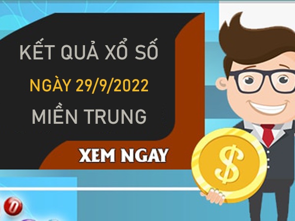 Dự đoán XSMT 29/9/2022 thống kê lô VIP chuẩn xác