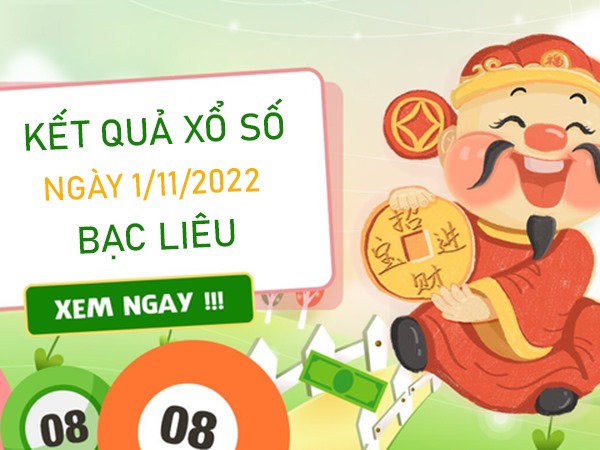 Dự đoán XSBL 1/11/2022 chốt số tỷ lệ trúng cao nhất