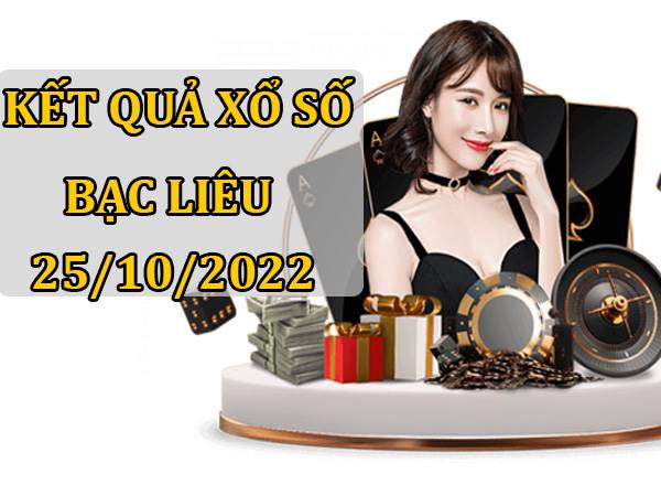 Dự đoán KQSX Bạc Liêu ngày 25/10/2022 phân tích lô thứ 3
