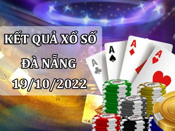 Dự đoán KQXS Đà Nẵng ngày 19/10/2022 thống kê lô đẹp thứ 4