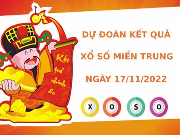 Dự đoán kết quả XSMT ngày 17/11/2022 chuẩn xác nhất