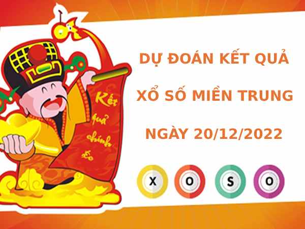 Dự đoán kết quả XSMT ngày 20/12/2022 chuẩn xác nhất