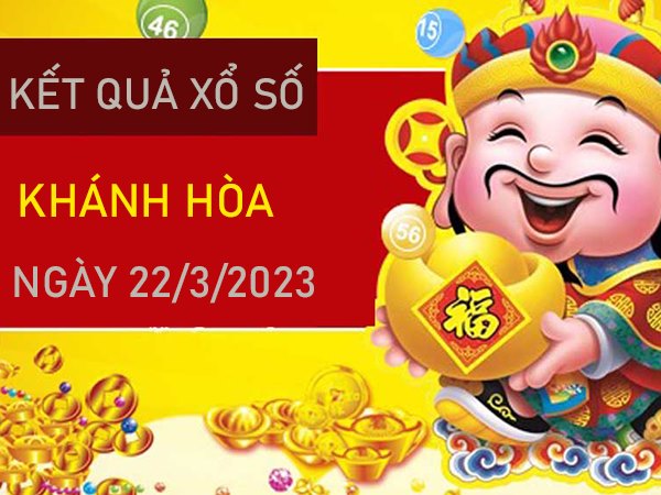Dự đoán XSKH 22/3/2023 thống kê chốt cặp số tài lộc