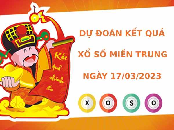 Dự đoán kết quả XSMT ngày 17/3/2023 chuẩn xác nhất