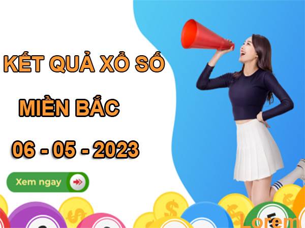 Dự đoán XSMB ngày 6/5/2023 phân tích miền Bắc thứ 7