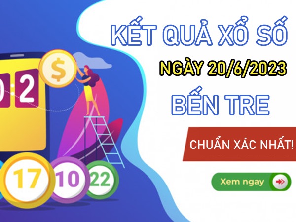 Dự đoán XSBT 20/6/2023 hôm nay chốt cầu loto đặc biệt