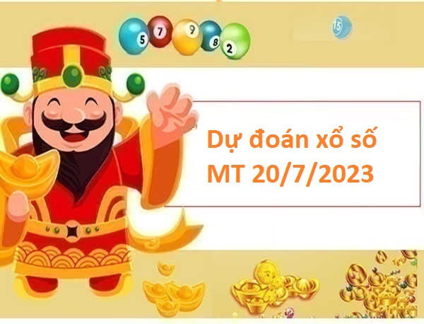 Dự đoán xổ số miền Trung 20/7/2023 hôm nay