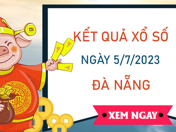 Dự đoán XSDNG 5/7/2023 chốt bạch thủ Đà Nẵng thứ 4