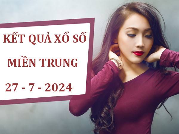 Dự đoán XSMT ngày 27/7/2023 phân tích lô đẹp thứ 5