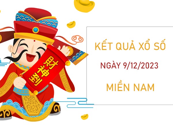 Dự đoán XSMN 9/12/2023 chốt bộ số miền Nam đẹp nhất