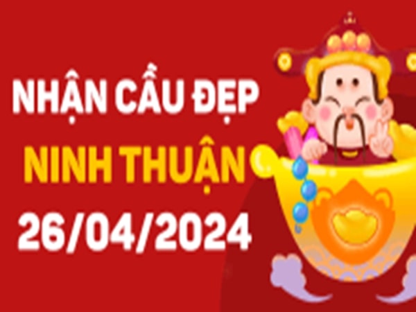 Dự đoán XSNT 26-04-2024 – Dự đoán Xổ Số Ninh Thuận Thứ 6
