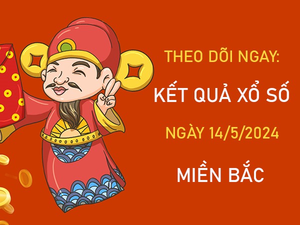 Dự đoán XSMB 14/5/2024 cực chuẩn chốt lô tô 2 số