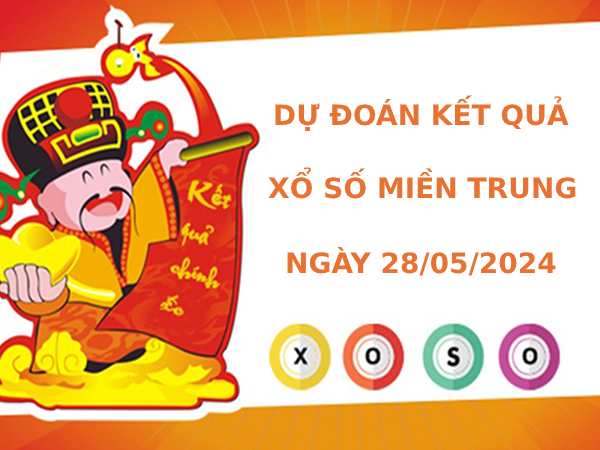 Dự đoán kết quả XSMT ngày 28/5/2024 chính xác may mắn