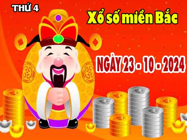 Kết quả XSMB ngày 23/10/2024 thứ 4 hôm nay chính xác nhất