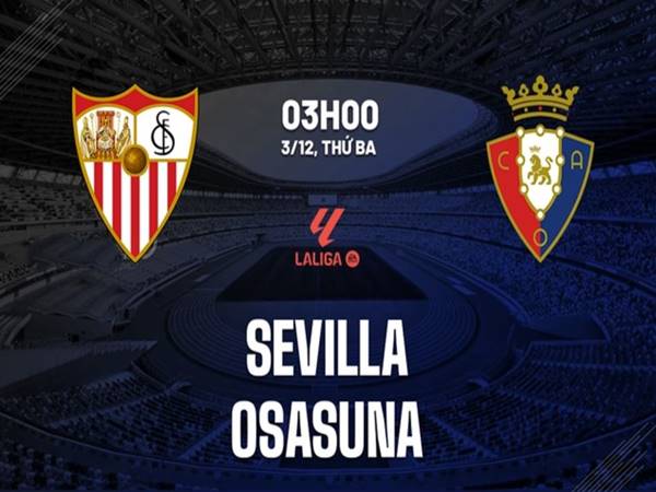 Thành tích đối đầu Sevilla vs Osasuna, (03h00 ngày 3/12)